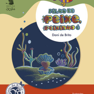 Filho de Peixe, Peixinho é